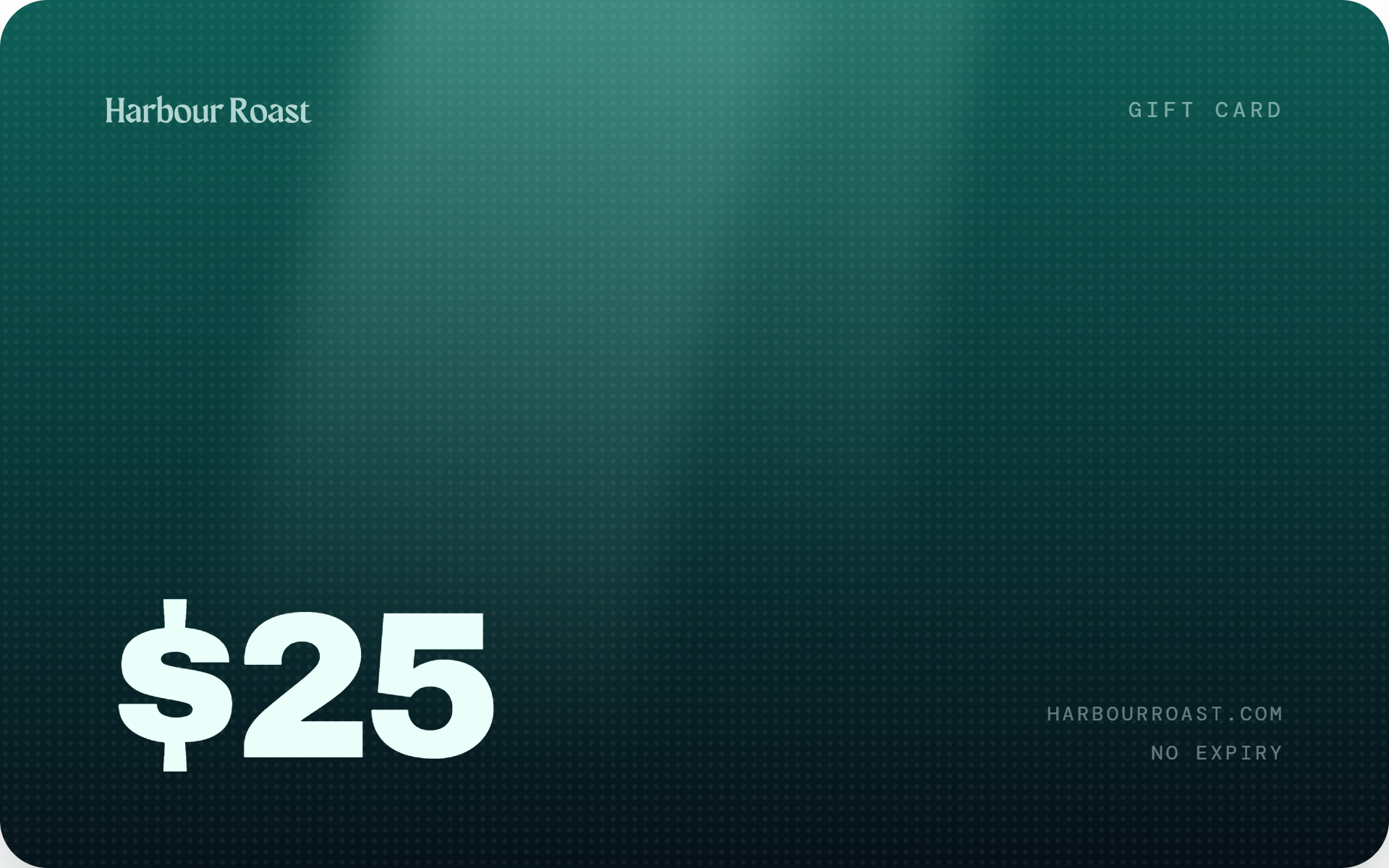 Harbour Roast $25 gift card in deep teal